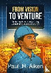 Aiken, Paul - From Vision to Venture