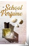 Carles, Jean - The School of Perfume