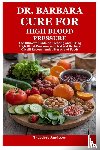 Jamieson, Theodore - Dr. Barbara Cure for High Blood Pressure