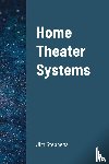 Stephens, Jim - Home Theater Systems