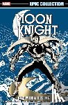 Moench, Doug, Kraft, David Anthony - Moon Knight Epic Collection: Bad Moon Rising