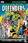 Thomas, Roy - Defenders Epic Collection: The Day Of The Defenders