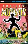 Claremont, Chris, Duffy, Jo - New Mutants Epic Collection: Fallen Angels
