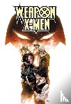 Gage, Christos - Weapon X-Men by Christos Gage