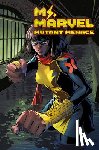 Vellani, Iman, Pirzada, Sabir - Ms. Marvel: Mutant Menace Vol. 2