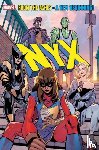 Kelly, Collin, Lanzing, Jackson - NYX Vol. 1: What Comes Next Will Be Marvelous