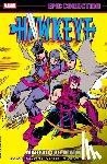 Mackie, Howard, Byrne, John, Dwyer, Kieron - Hawkeye Epic Collection: Marked For Death