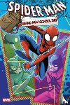 Foxe, Steve, Blengino, Luca, Rizzo, Marco - Spider-Man: Brand New School Day