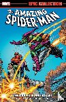 Lee, Stan, Conway, Gerry - Amazing Spider-Man Epic Collection: The Goblin's Last Stand (New Printing 2)
