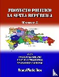 Méndez Matos, Natanael - Proyecto Político La Sexta República - Primera Parte
