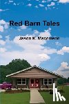 Macomson, Jason K. - Red Barn Tales