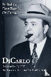 Hunt, Thomas, Tona, Michael A. - DiCarlo: Buffalo's First Family of Crime - Vol. I