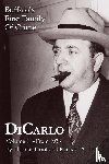 Hunt, Thomas, Tona, Michael A. - DiCarlo: Buffalo's First Family of Crime - Vol. II