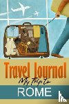 Diary, Travel - Travel Journal: My Trip to Rome