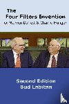 Labitan, Bud - The Four Filters Invention of Warren Buffett and Charlie Munger ( Second Edition )