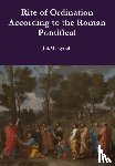 Lynch, J.S.M. - Rite of Ordination According to the Roman Pontifical
