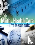 Michael (Northeast Alabama Community College; Kennamer Media Group, Inc.) Kennamer - Math for Health Care Professionals