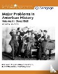 Cobbs, Elizabeth (San Diego State University), Blum, Edward (San Diego State University), Gjerde, Jon (University of California - Major Problems in American History, Volume II