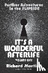 Martini, Richard - Its A Wonderful Afterlife