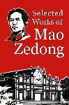 Zedong, Mao - Selected Works of Mao Zedong