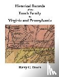 Enoch, Harry G. - Historical Records of the Enoch Family in Virginia and Pennsylvania