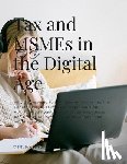 Niken Wilantari, Regina, Prianto, Eddy, Mukhlis, Muhamad - Tax and MSMEs in the Digital Age