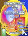 Whitmore, Craig - Computer Programming for Kids with Scratch 2.0