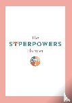 Oneill, Korra, Steele, Tara Lynn - The Superpowers Planner