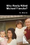 Chizedek, Mel - Who Really Killed Michael Francke?