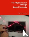Dekker, John - The Physical Layer through Optical Networks