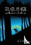 Thigpen, Scott - Trail Magic and the Art of Soft Pedaling