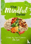 Eluya, Malebogo - The Mindful Eater