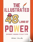 Greene, Robert - The Illustrated 48 Laws Of Power (Robert Greene Collection)