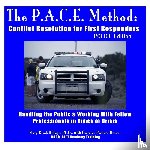 Hope, Mary Kendall - The P.A.C.E. Method: Conflict Resolution for First Responders: Police Edition