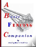 Sise, Paul - A Basic Fencing Companion