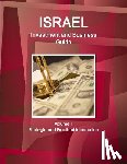 IBP, Inc - Israel Investment and Business Guide Volume 1 Strategic and Practical Information