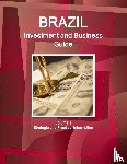 IBP, Inc - Brazil Investment and Business Guide Volume 1 Strategic and Practical Information