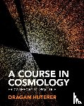 Huterer, Dragan (University of Michigan - A Course in Cosmology