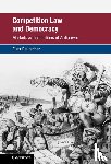 Deutscher, Elias (University of East Anglia School of Law) - Competition Law and Democracy