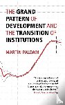 Paldam, Martin (Aarhus Universitet - The Grand Pattern of Development and the Transition of Institutions