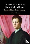 Hunter, Matthew (Texas Tech University) - The Pursuit of Style in Early Modern Drama