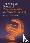 Abarbanel, Henry D. I. (University of California - The Statistical Physics of Data Assimilation and Machine Learning