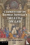 Budziszewski, J. (University of Texas - Commentary on Thomas Aquinas's Treatise on Law