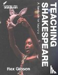 Gibson, Rex - Teaching Shakespeare