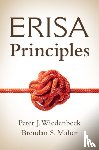 Wiedenbeck, Peter J. (Washington University School of Law), Maher, Brendan S. (Texas A&M University School of Law) - ERISA Principles