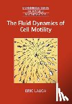 Lauga, Eric (University of Cambridge) - The Fluid Dynamics of Cell Motility