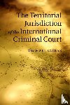 Vagias, Michail - The Territorial Jurisdiction of the International Criminal Court