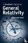 Gray, Norman (University of Glasgow) - A Student's Guide to General Relativity
