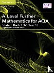 Fannon, Paul - A Level Further Mathematics for AQA Student Book 1 (AS/Year 1)