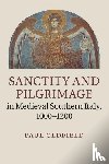Oldfield, Paul (University of Manchester) - Sanctity and Pilgrimage in Medieval Southern Italy, 1000–1200